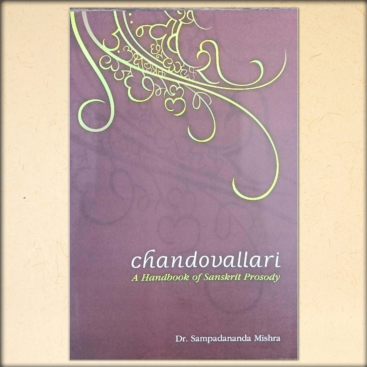 chandovallari - a handbook of sanskrit prosody by dr. sampadananda mishra